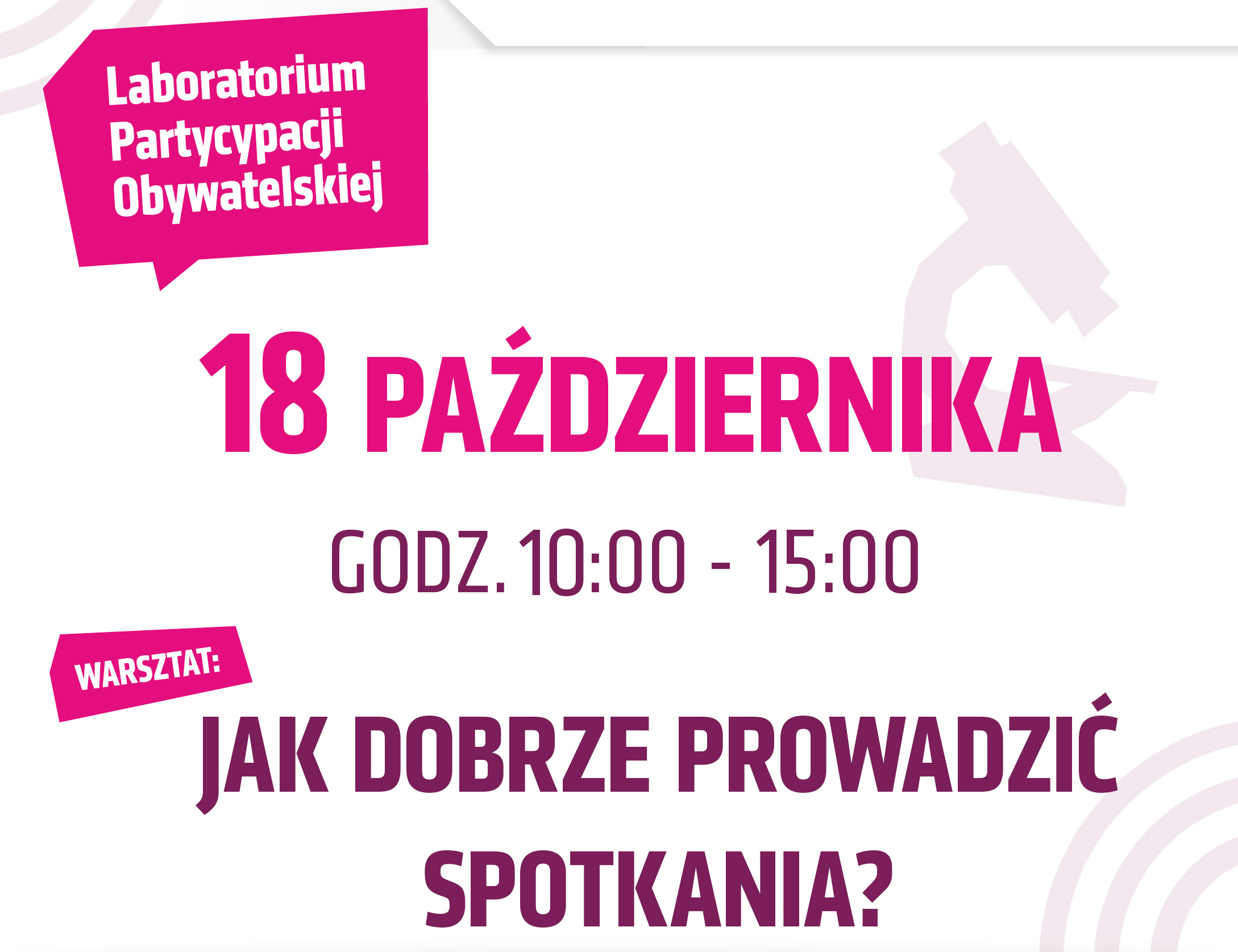 Zaproszenie na warsztat | Jak dobrze prowadzić spotkania | 18 października 10-15 | Urban Lab Lublin