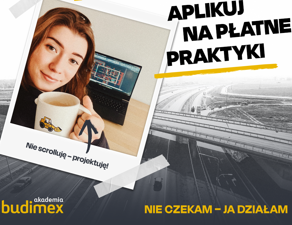 Program płatnych Praktyk Budimex wystartował! Blisko 300 miejsc na wakacyjne staże!