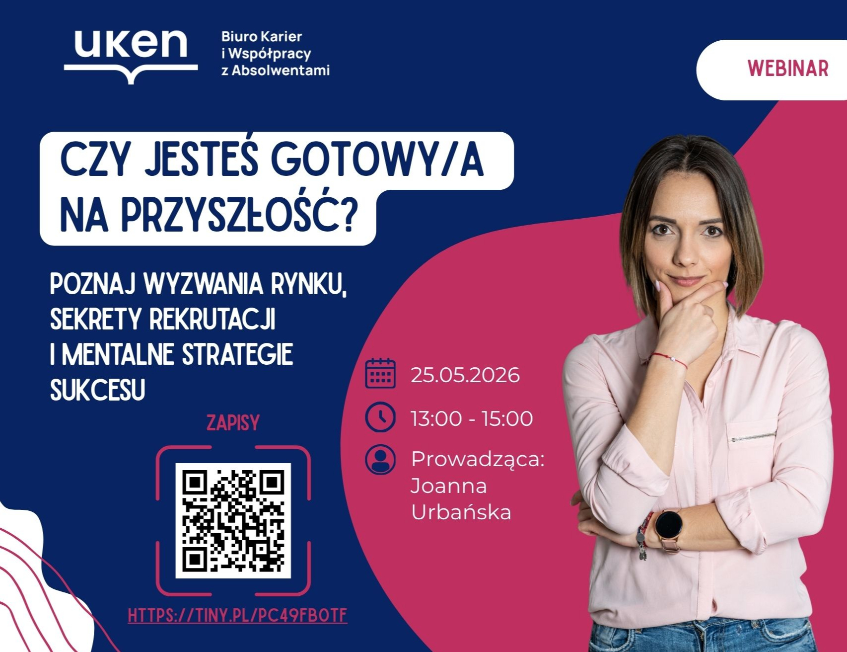  Webinar Biura Karier UKEN pt. „Czy jesteś gotowy/gotowa na przyszłość? Poznaj wyzwania rynku, sekrety rekrutacji i mentalne strategie sukcesu”.