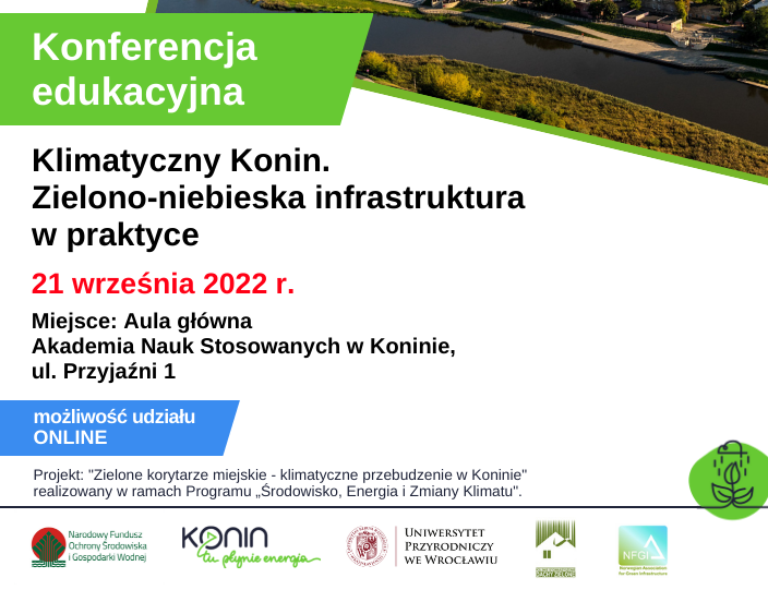 Konferencja edukacyjna " „Klimatyczny Konin. Zielono–niebieska infrastruktura w praktyce”, 21.09.22